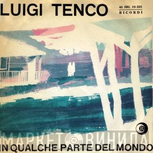 Luigi Tenco  - In Qualche Parte Del Mondo