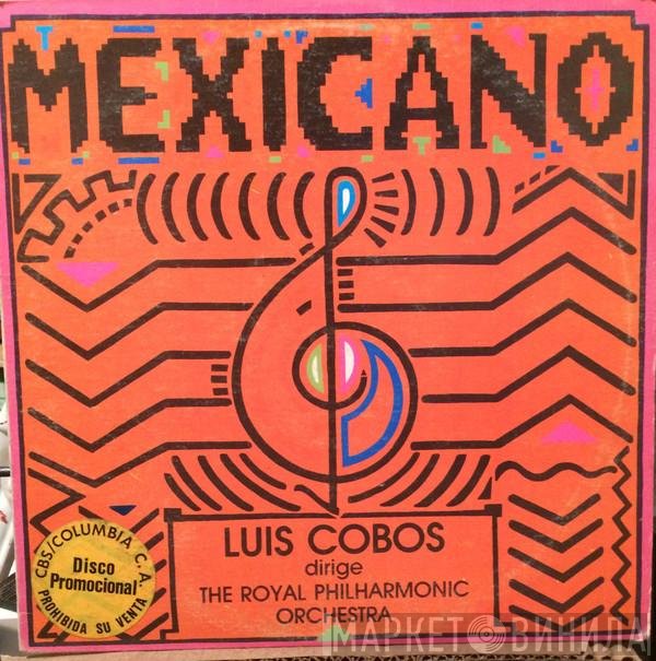 Luis Cobos Dirige The Royal Philharmonic Orchestra  - Mexicano