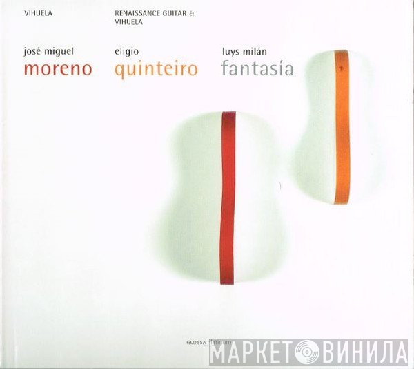 Luis De Milán - José Miguel Moreno & Eligio Quinteiro  - Fantasía