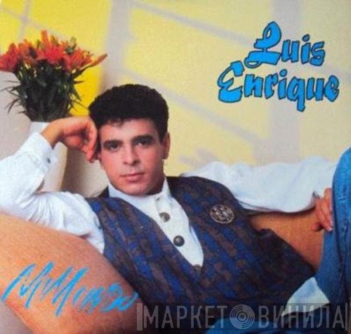 Luis Enrique  - Mi Mundo
