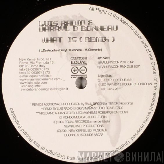 Luis Radio & Darryl D'Bonneau  - What Is Rmx