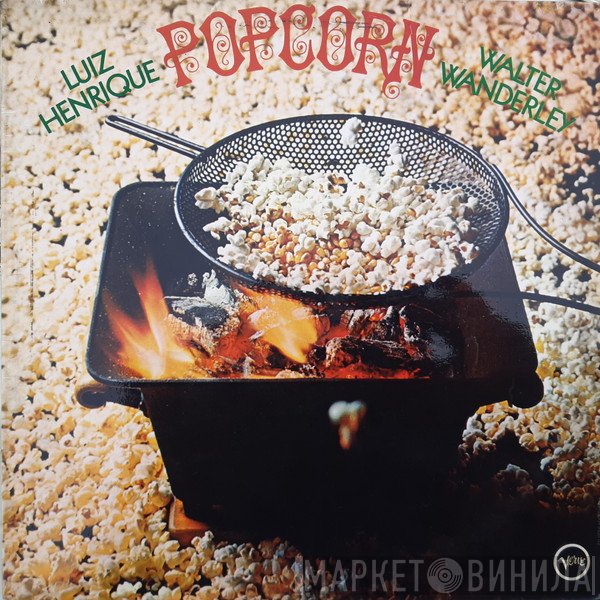 Luiz Henrique, Walter Wanderley  - Popcorn