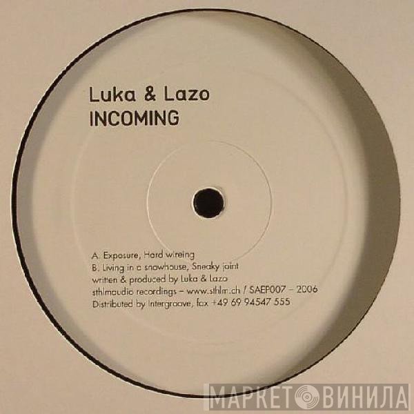 Luka & Lazo - Incoming