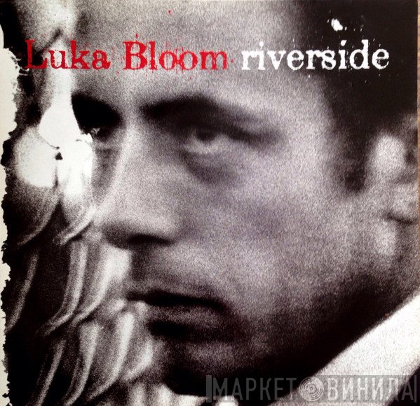 Luka Bloom  - Riverside