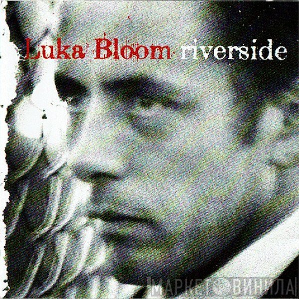 Luka Bloom  - Riverside