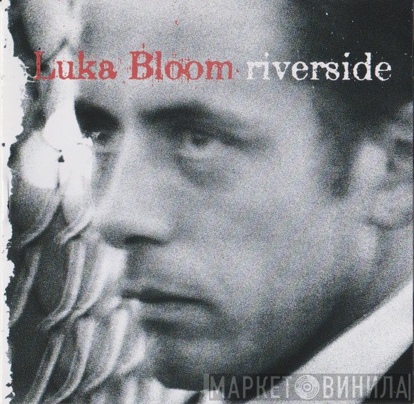 Luka Bloom  - Riverside
