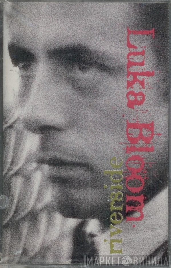 Luka Bloom  - Riverside