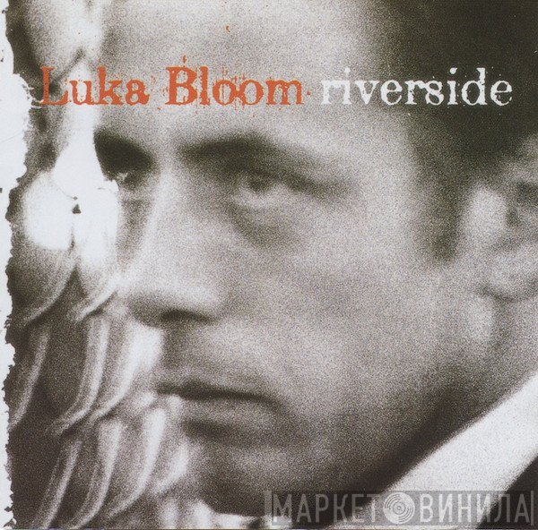 Luka Bloom  - Riverside