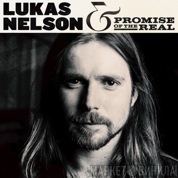 Lukas Nelson & Promise Of The Real  - Find Yourself