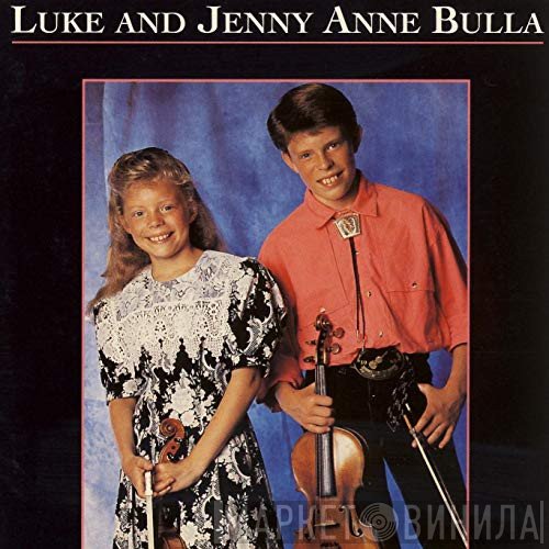 Luke And Jenny Anne Bulla - Luke And Jenny Anne Bulla