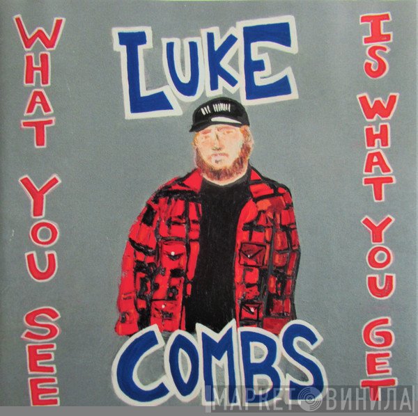 Luke Combs - What You See Is What You Get
