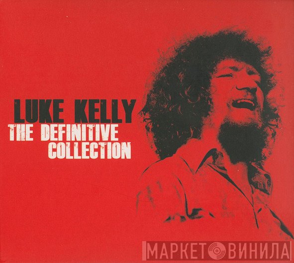 Luke Kelly - The Definitive Collection