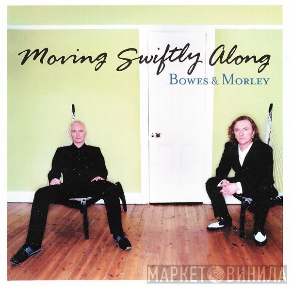 Luke Morley, Daniel Bowes - Moving Swiftly Along