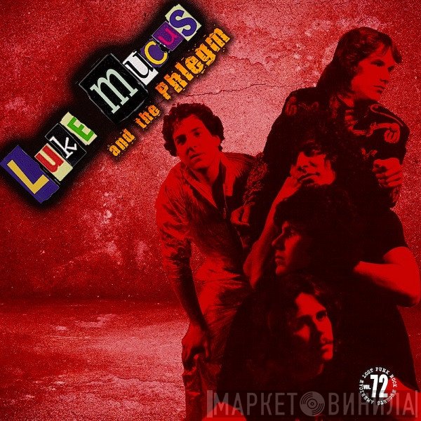 Luke Mucus And The Phlegm - Luke Mucus And The Phlegm