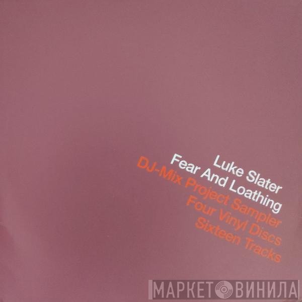 Luke Slater - Fear And Loathing