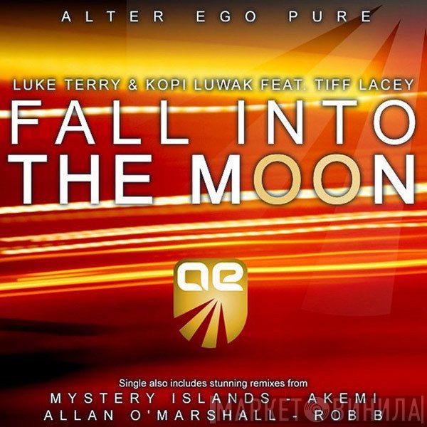 Luke Terry & Kopi Luwak Feat. Tiff Lacey  - Fall Into The Moon