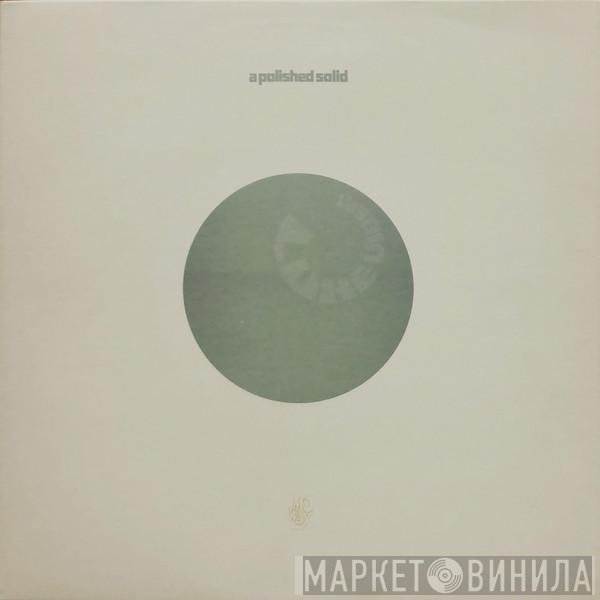 Luke Vibert - A Polished Solid