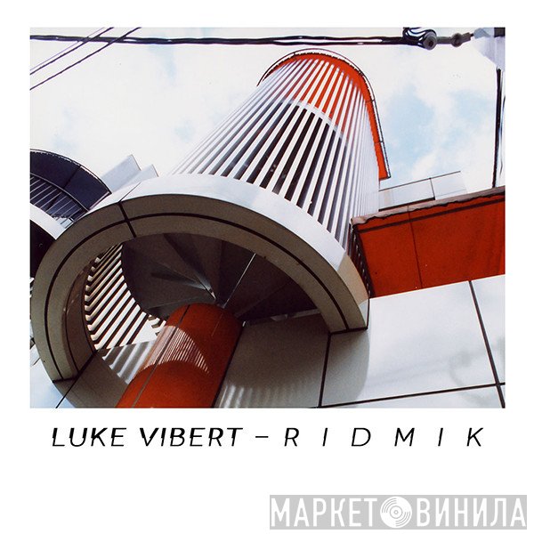 Luke Vibert  - Ridmik