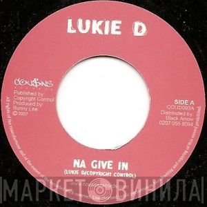 Lukie D - Na Give In