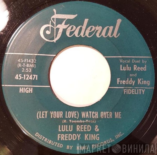Lula Reed & Freddie King  - (Let Your Love) Watch Over Me