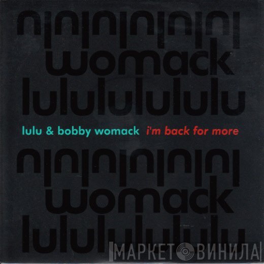 Lulu, Bobby Womack - I'm Back For More