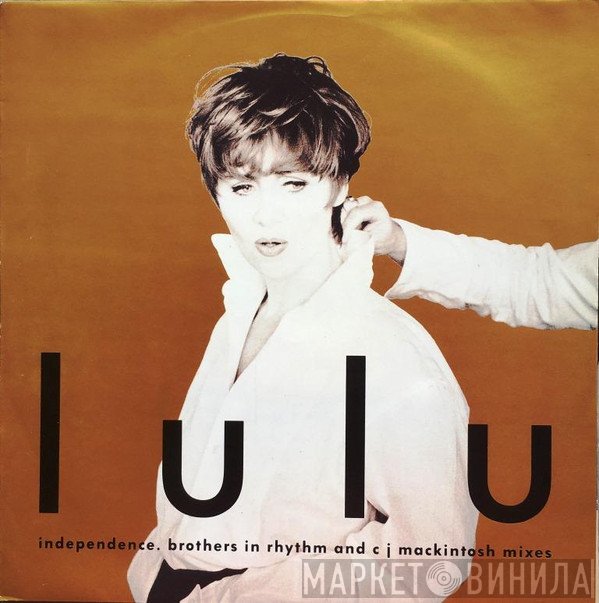 Lulu - Independence (Brothers In Rhythm and CJ Mackintosh Mixes)