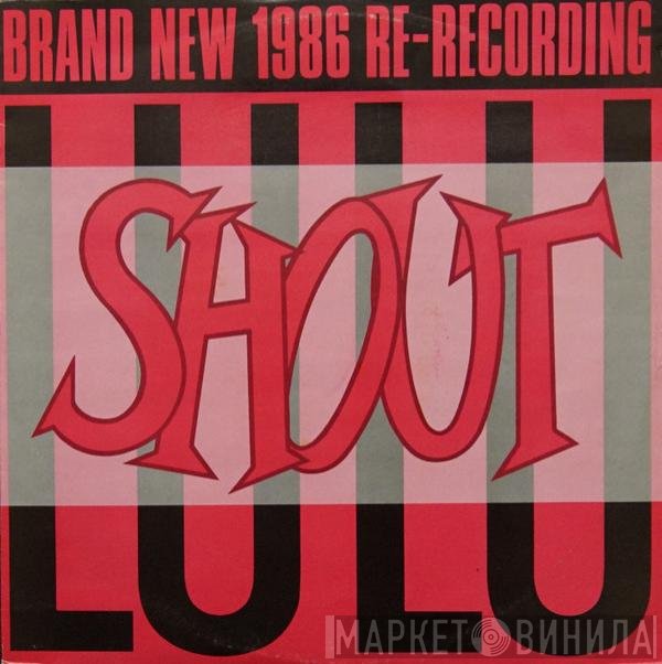 Lulu - Shout (1986 Re-Recording)