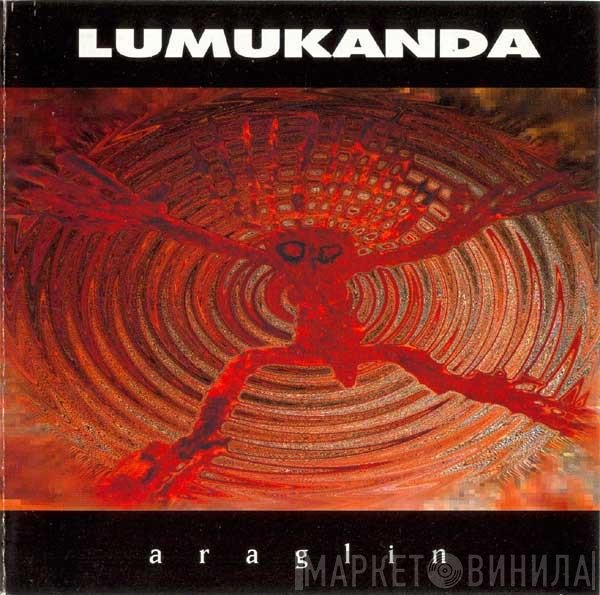 Lumukanda  - Araglin