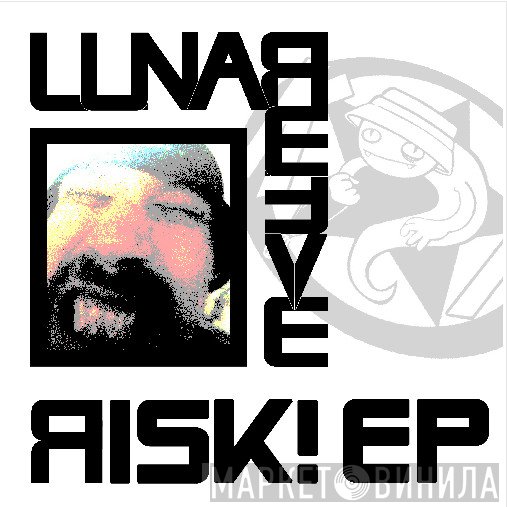 Luna-C & Reeve   - Risk! EP