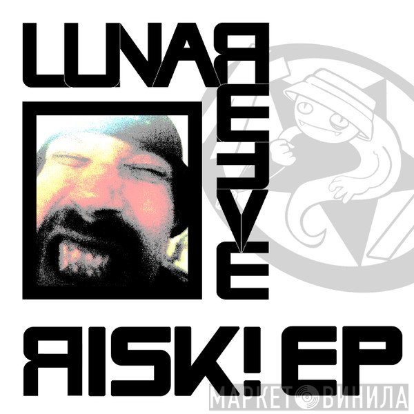 Luna-C & Reeve   - Risk! EP