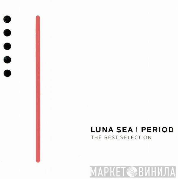 Luna Sea  - Period - The Best Selection