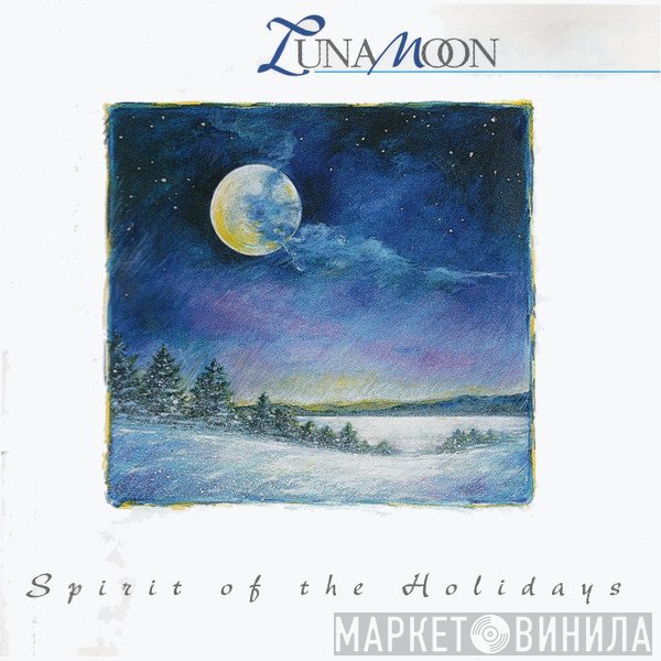LunaMoon - Spirit Of The Holidays