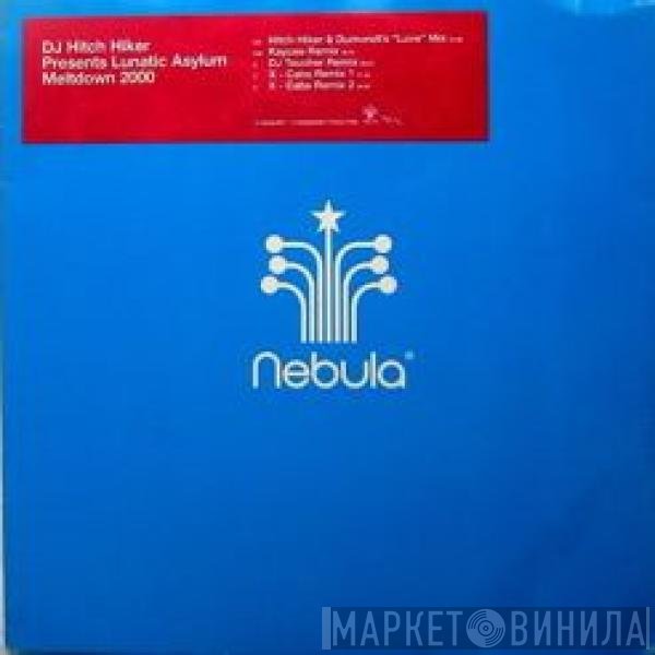 Lunatic Asylum, DJ Hitch Hiker - Meltdown 2000