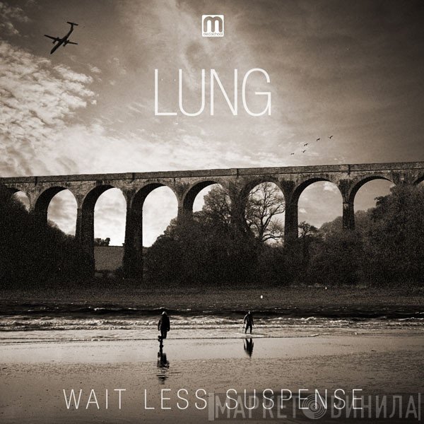 Lung.  - Wait Less Suspense