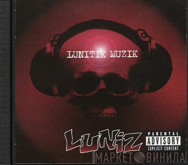 Luniz  - Lunitik Muzik