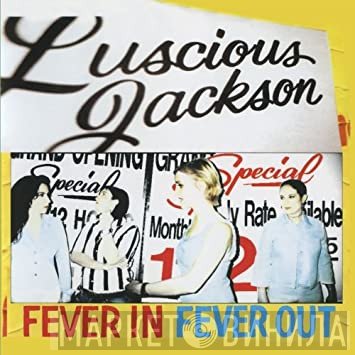 Luscious Jackson  - Fever In Fever Out