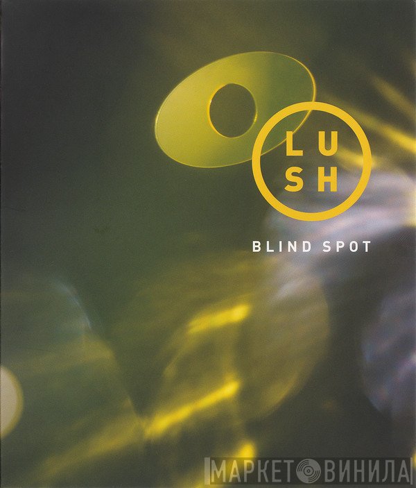 Lush  - Blind Spot