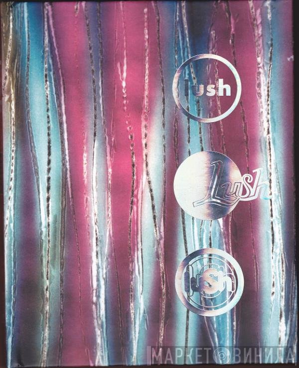 Lush  - Chorus
