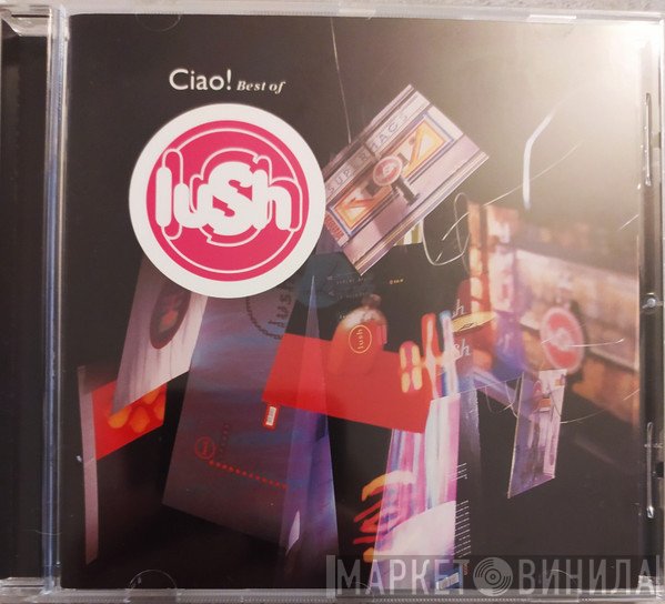 Lush - Ciao! Best Of Lush