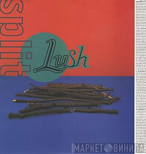 Lush  - Split
