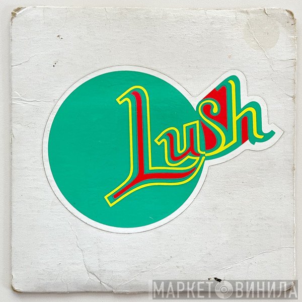 Lush  - Split