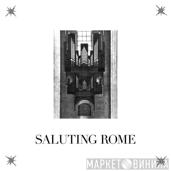 Lust For Youth  - Saluting Rome