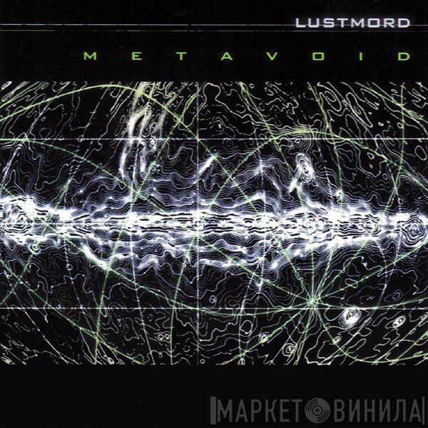 Lustmord  - Metavoid
