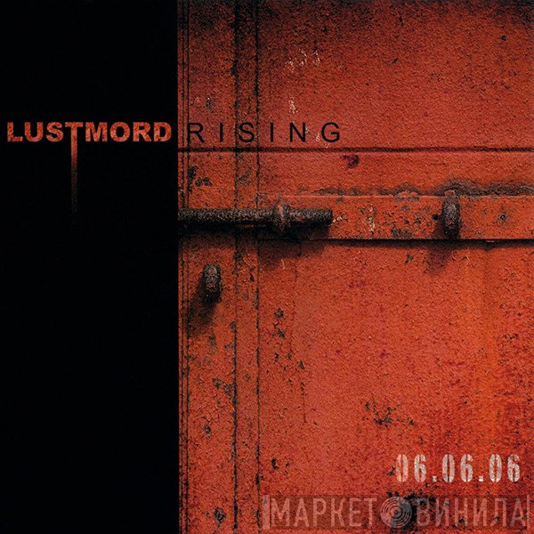 Lustmord  - Rising (06.06.06)