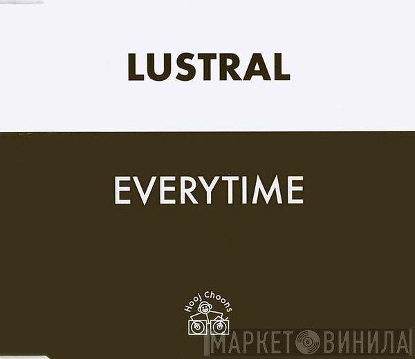 Lustral - Everytime