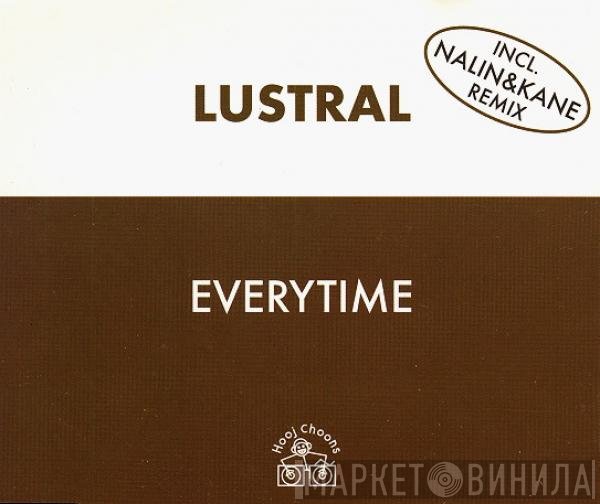Lustral  - Everytime