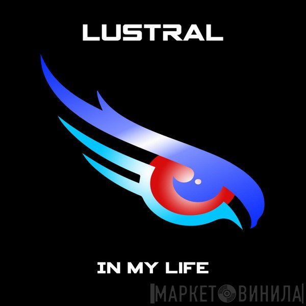 Lustral  - In My Life