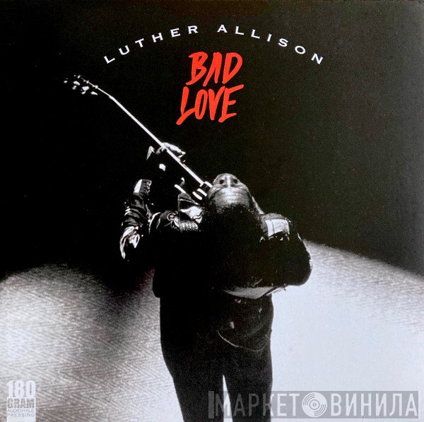 Luther Allison - Bad Love