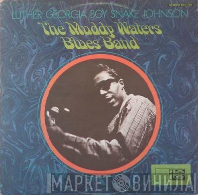 Luther Johnson - The Muddy Waters Blues Band