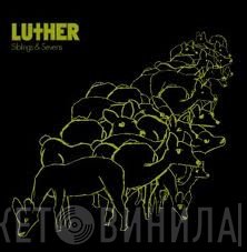 Luther  - Siblings & Sevens